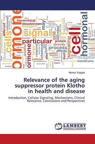 Cover image for Relevance of the aging suppressor protein Klotho in health and disease