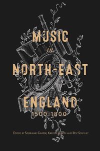 Cover image for Music in North-East England, 1500-1800