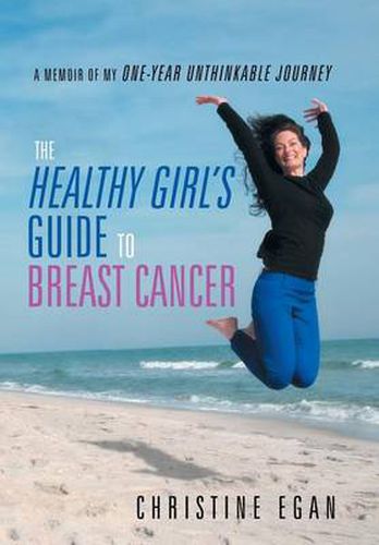 Cover image for The Healthy Girl's Guide to Breast Cancer