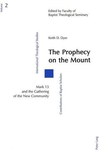 Cover image for Prophecy on the Mount: Mark 13 and the Gathering of the New Community