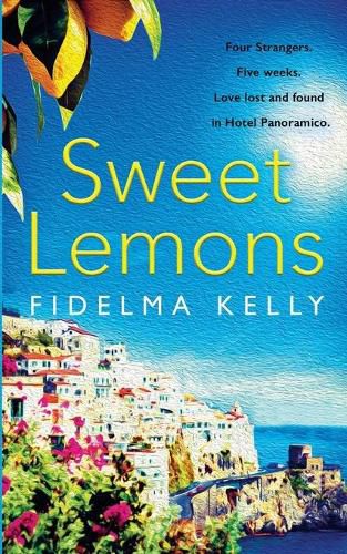 Cover image for Sweet Lemons: A tale of relationships under the sultry Sicilian sun.