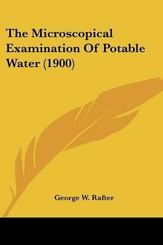 Cover image for The Microscopical Examination of Potable Water (1900)