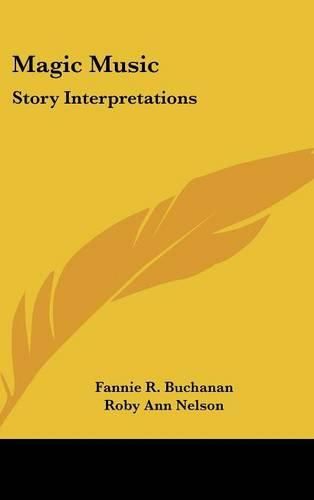 Cover image for Magic Music: Story Interpretations