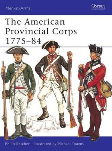 Cover image for The American Provincial Corps 1775-84