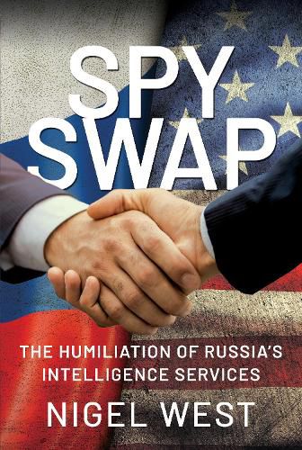 SPY SWAP: The Humiliation of Putin's Intelligence Services