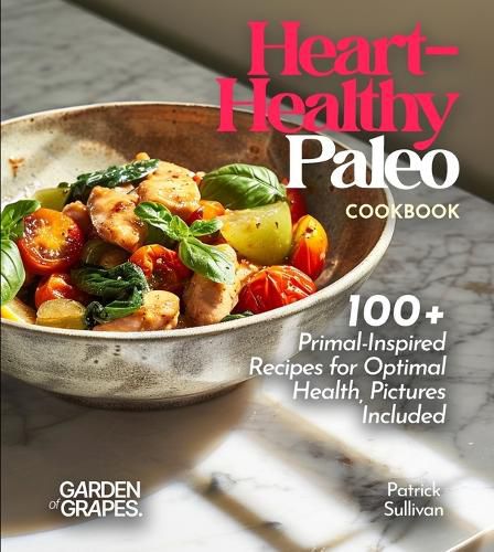Cover image for Heart-Healthy Paleo Cookbook
