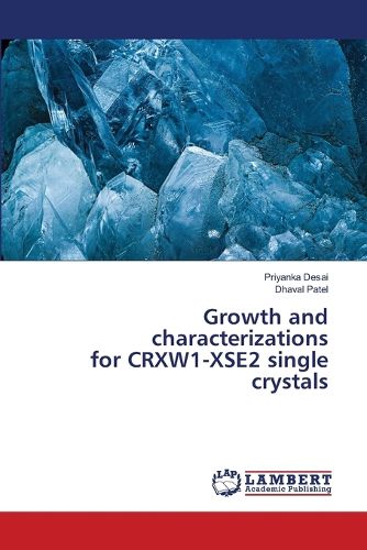 Cover image for Growth and characterizations for CRXW1-XSE2 single crystals