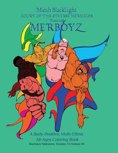 Cover image for Court of the Diverse Mermaids Presents MERBOYZ: A Body Positive, Multi-Ethnic, All-Ages Coloring Book