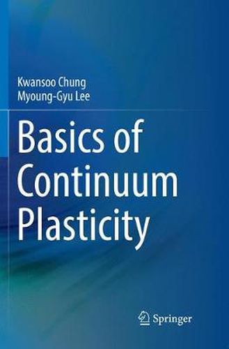 Cover image for Basics of Continuum Plasticity