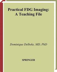 Cover image for Practical FDG Imaging: A Teaching File