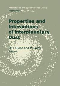 Cover image for Properties and Interactions of Interplanetary Dust: Proceedings of the 85th Colloquium of the International Astronomical Union, Marseille, France, July 9-12, 1984