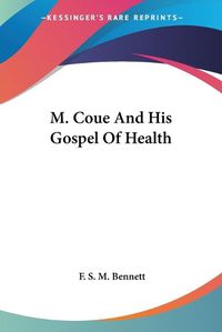 Cover image for M. Coue and His Gospel of Health