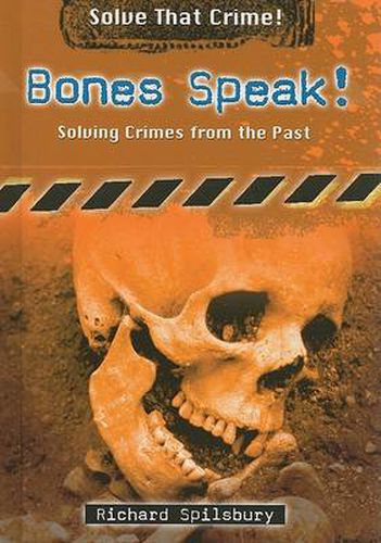 Cover image for Bones Speak!: Solving Crimes from the Past