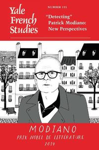 Cover image for Yale French Studies, Number 133: Detecting  Patrick Modiano: New Perspectives