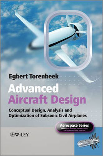 Cover image for Advanced Aircraft Design - Conceptual Design, Analysis and Optimization of Subsonic Civil Airplanes