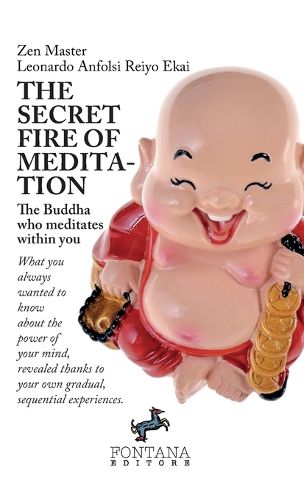 Cover image for The secret fire of Meditation - The Buddha who meditates within you