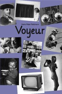 Cover image for Hans-Peter Feldmann: Voyeur (7th Edition)