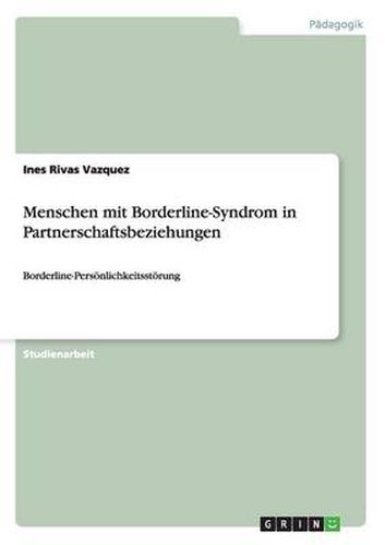 Cover image for Menschen mit Borderline-Syndrom in Partnerschaftsbeziehungen: Borderline-Persoenlichkeitsstoerung