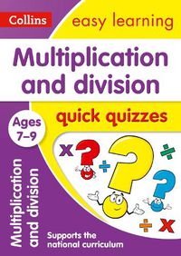 Cover image for Multiplication & Division Quick Quizzes Ages 7-9: Ideal for Home Learning