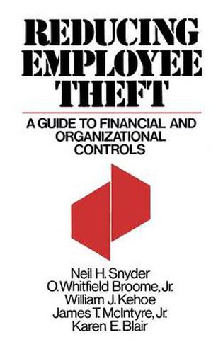 Reducing Employee Theft: A Guide to Financial and Organizational Controls
