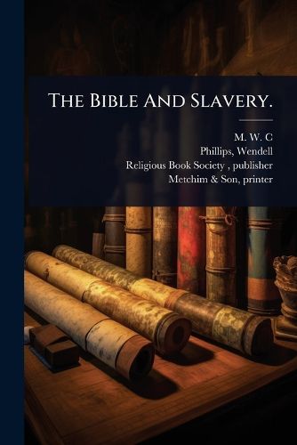 Cover image for The Bible And Slavery.
