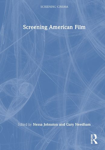 Cover image for Screening American Film