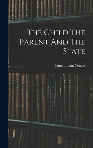 Cover image for The Child The Parent And The State