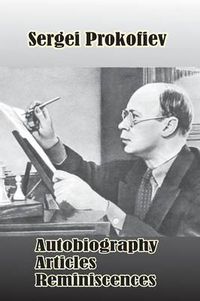 Cover image for Sergei Prokofiev: Autobiography, Articles, Reminiscences