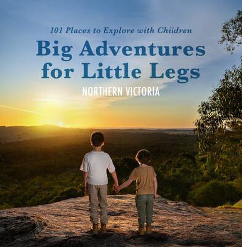 Cover image for Big Adventures for Little Legs: 101 Places to Explore with Children