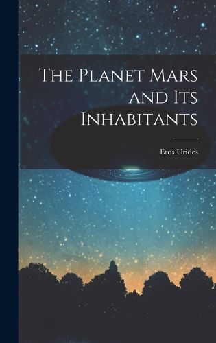 Cover image for The Planet Mars and its Inhabitants