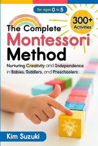 Cover image for The Complete Montessori Method Book