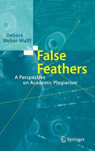 Cover image for False Feathers: A Perspective on Academic Plagiarism