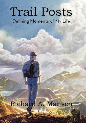 Cover image for Trail Posts: Defining Moments of My Life