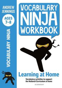 Cover image for Vocabulary Ninja Workbook for Ages 7-8: Vocabulary activities to support catch-up and home learning