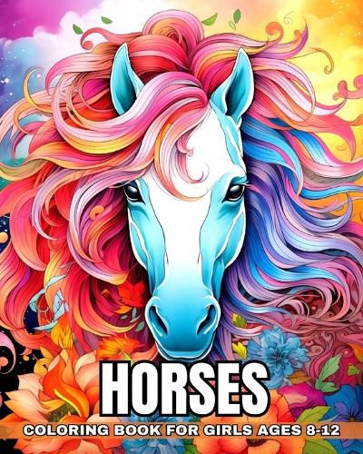 Cover image for Horses Coloring Book for Girls Ages 8-12