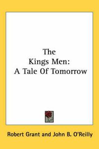 Cover image for The Kings Men: A Tale of Tomorrow