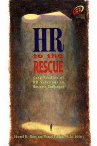 Cover image for HR to the Rescue: Case Studies of HR Solutions to Business Challenges