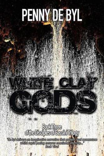 Cover image for White Clay Gods: Book Three of The Disciples of Cassini Trilogy