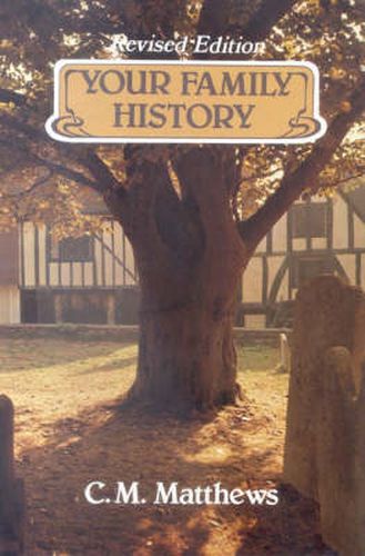 Cover image for Your Family History: And How to Discover It