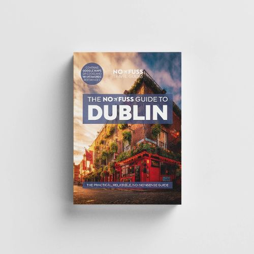 Cover image for Dublin Travel Guide Book - The No Fuss Guide To Dublin (Travel Friendly)