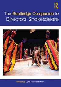 Cover image for The Routledge Companion to Directors' Shakespeare