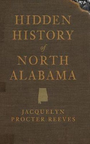 Cover image for Hidden History of North Alabama