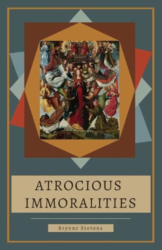 Atrocious Immoralities