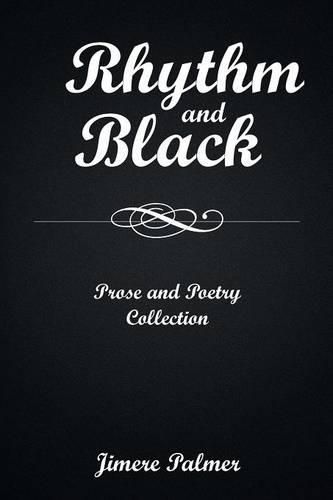 Cover image for Rhythm & Black: Prose and Poetry Collection