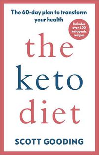 Cover image for The Keto Diet: A 60-day protocol to boost your health