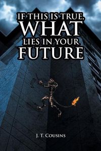 Cover image for If This Is True, What Lies in Your Future