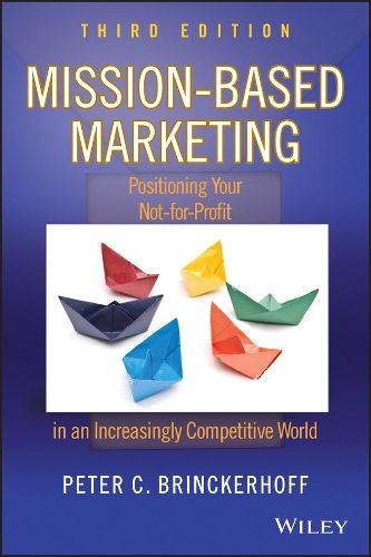 Cover image for Mission-Based Marketing: Positioning Your Not-for-Profit in an Increasingly Competitive World