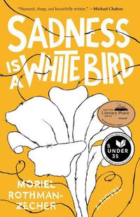 Cover image for Sadness Is a White Bird: A Novel