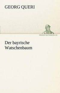 Cover image for Der Bayrische Watschenbaum