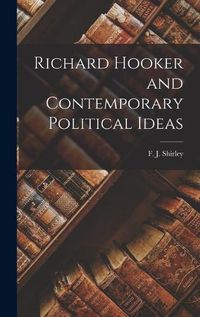 Cover image for Richard Hooker and Contemporary Political Ideas